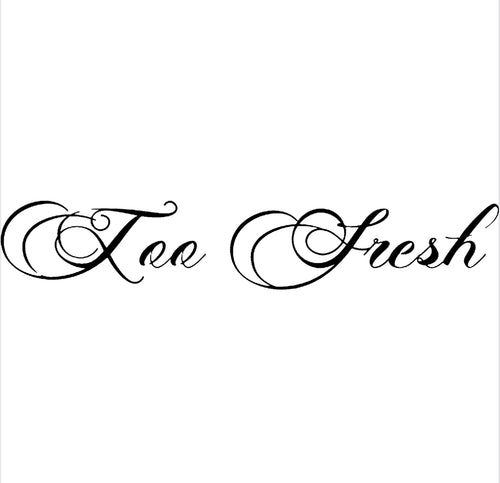 Too Fresh Co. 